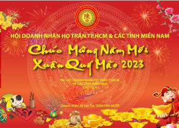 Hội Doanh Nhân Họ Trần TP.HCM & Các Tỉnh Miền Nam gửi lời chúc tết năm Quý Mão 2023